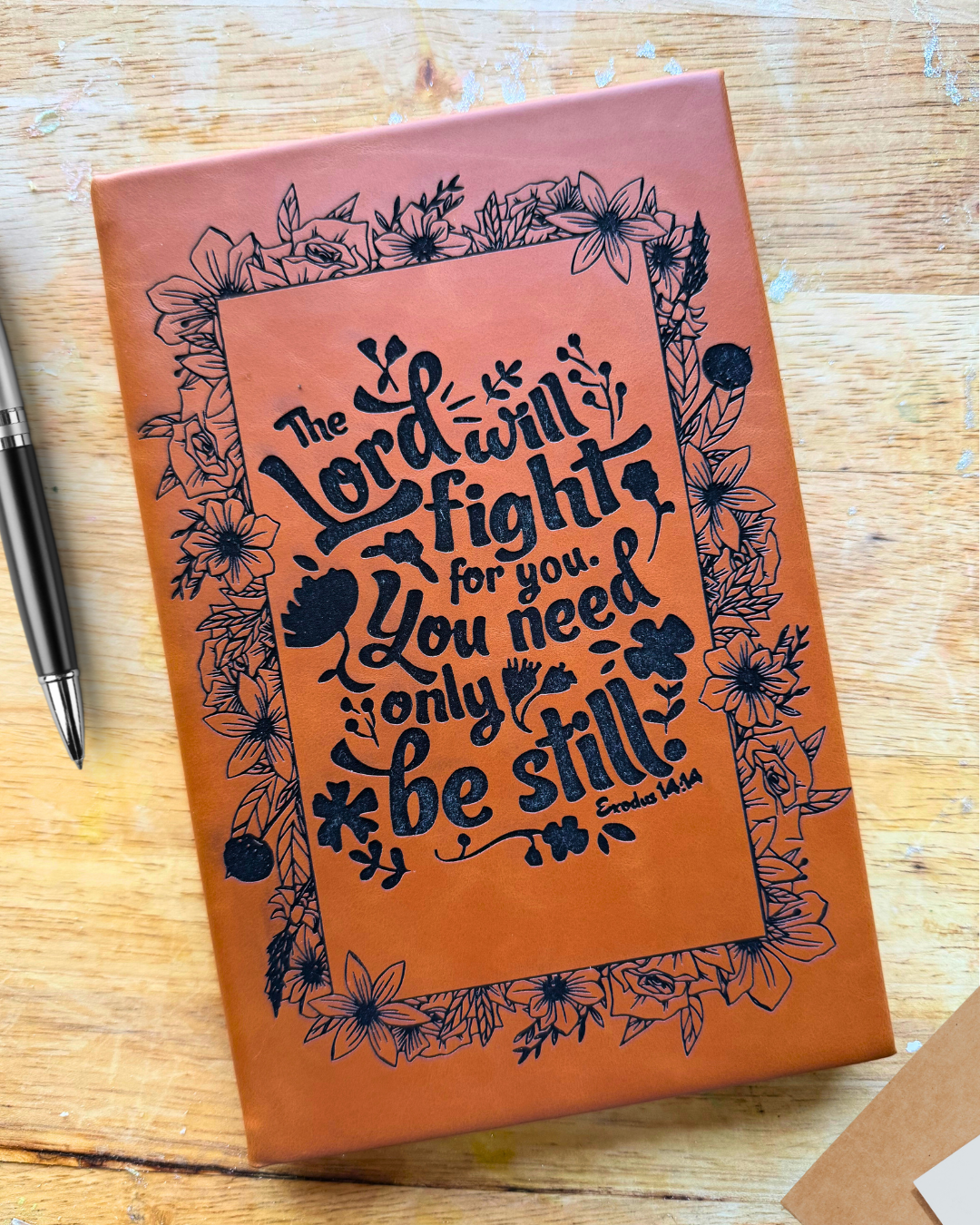 "The Lord will fight for you." Journal