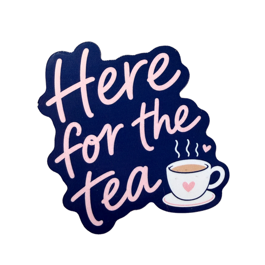 Here for the Tea