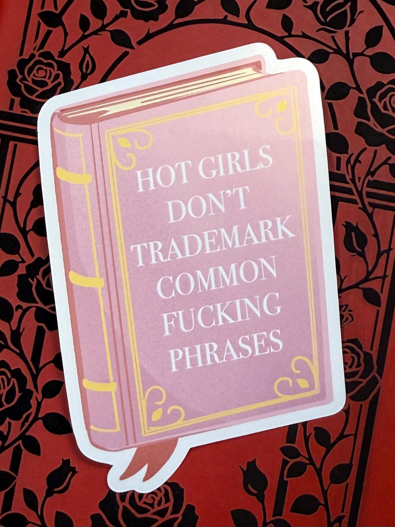 Hot Girls Don't Trademark Sticker